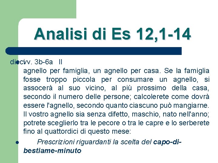 Analisi di Es 12, 1 -14 dieci l vv. 3 b-6 a Il agnello