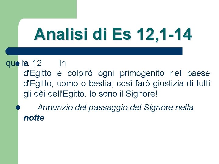 Analisi di Es 12, 1 -14 quella l v. 12 In d'Egitto e colpirò
