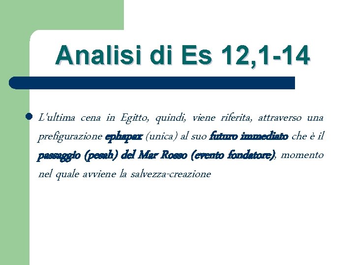 Analisi di Es 12, 1 -14 l L'ultima cena in Egitto, quindi, viene riferita,