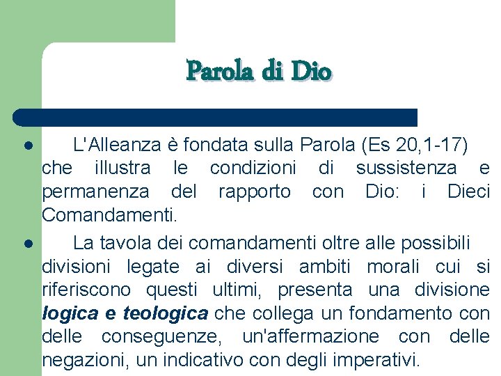 Parola di Dio l l L'Alleanza è fondata sulla Parola (Es 20, 1 -17)
