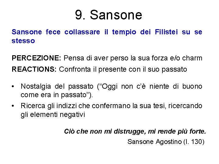 9. Sansone fece collassare il tempio dei Filistei su se stesso PERCEZIONE: Pensa di