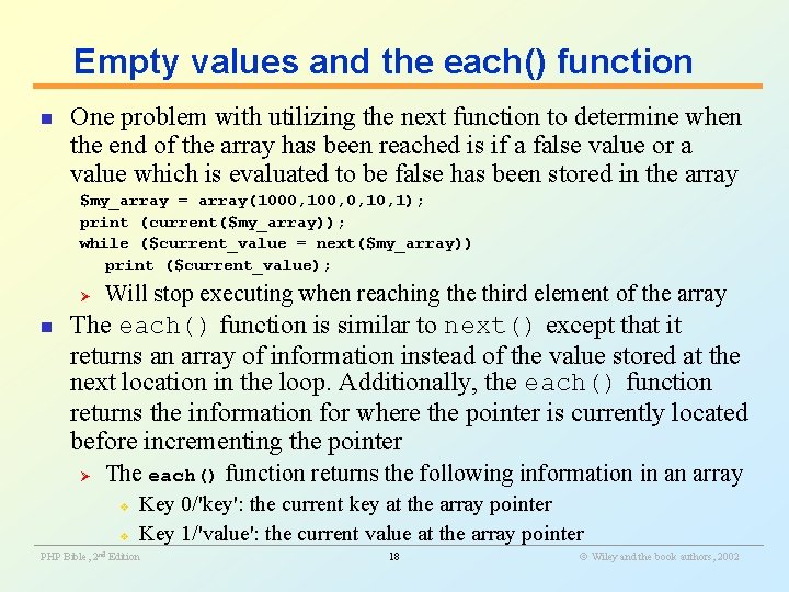Empty values and the each() function n One problem with utilizing the next function