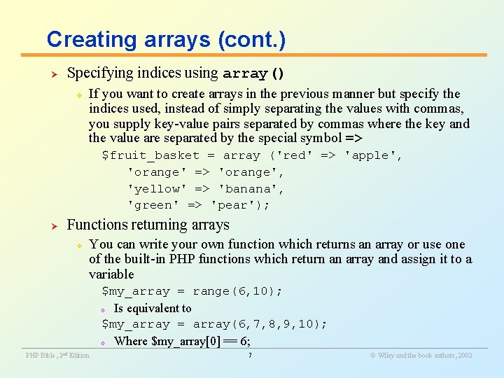 Creating arrays (cont. ) Ø Specifying indices using array() v If you want to