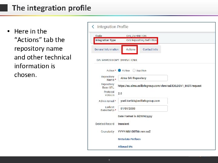 The integration profile • Here in the “Actions” tab the repository name and other