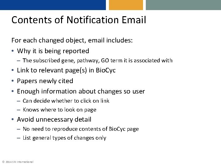 Contents of Notification Email For each changed object, email includes: • Why it is