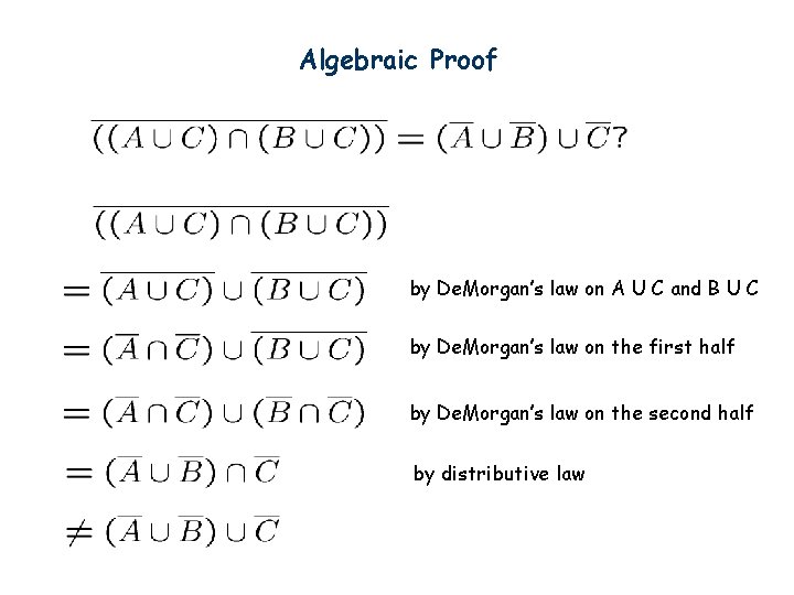 Algebraic Proof by De. Morgan’s law on A U C and B U C