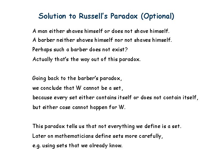 Solution to Russell’s Paradox (Optional) A man either shaves himself or does not shave