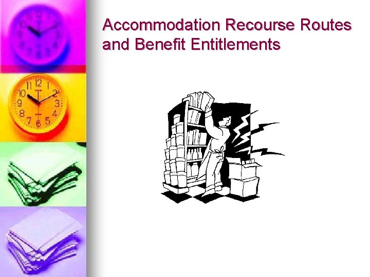 Accommodation Recourse Routes and Benefit Entitlements 