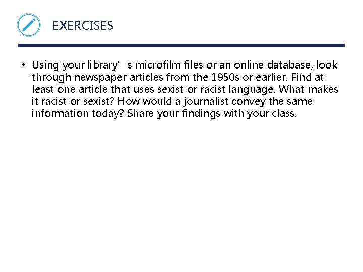 EXERCISES • Using your library’s microfilm files or an online database, look through newspaper