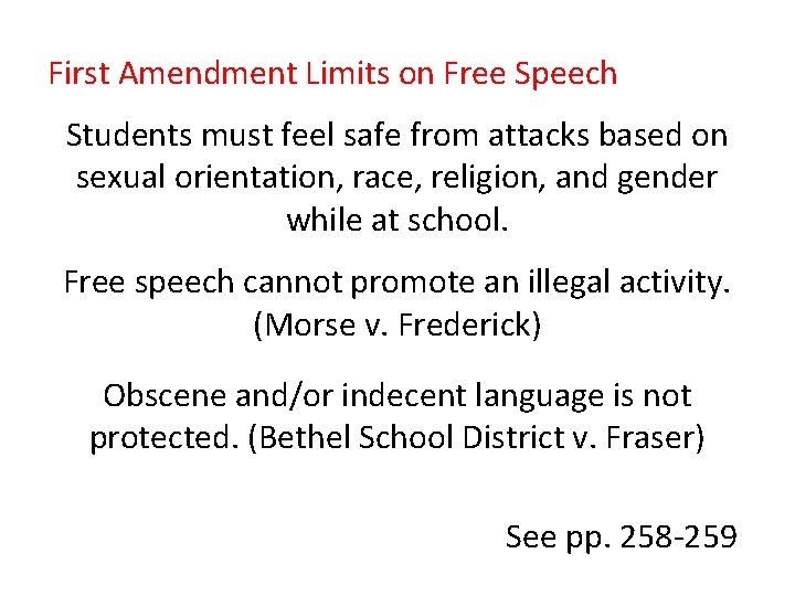 First Amendment Limits on Free Speech Students must feel safe from attacks based on