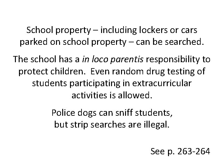 School property – including lockers or cars parked on school property – can be