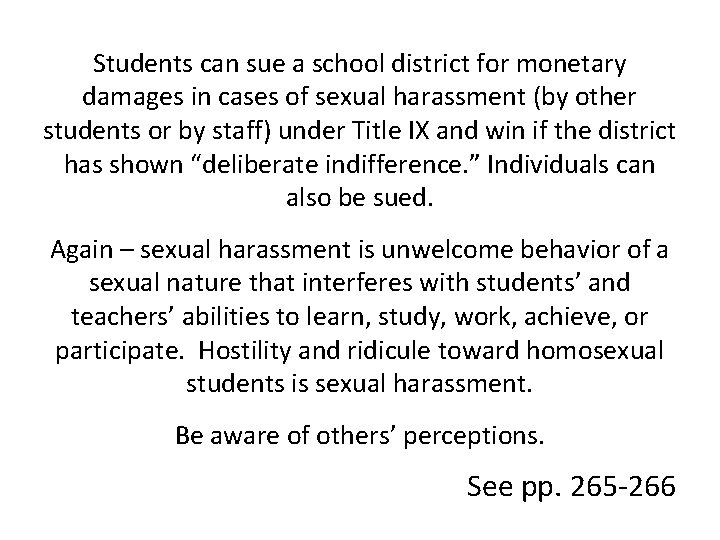 Students can sue a school district for monetary damages in cases of sexual harassment