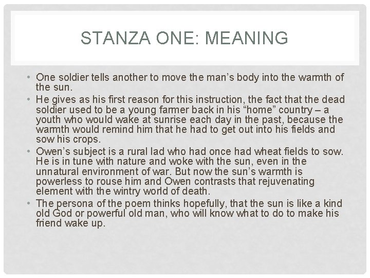 STANZA ONE: MEANING • One soldier tells another to move the man’s body into