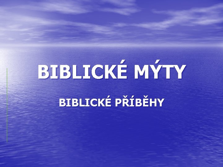 BIBLICKÉ MÝTY BIBLICKÉ PŘÍBĚHY 