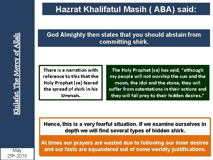 Khilafat: The Mercy of Allah Hazrat Khalifatul Masih ( ABA) said: God Almighty then