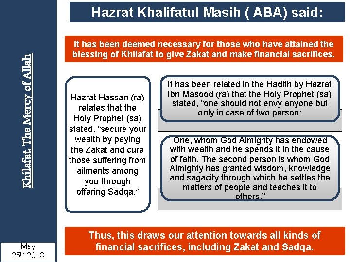 Khilafat: The Mercy of Allah Hazrat Khalifatul Masih ( ABA) said: May 2018 25