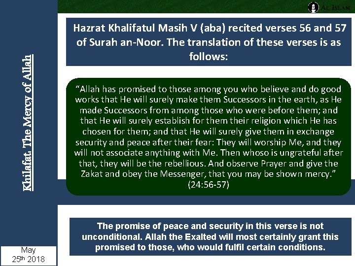 Khilafat: The Mercy of Allah May 2018 25 th Hazrat Khalifatul Masih V (aba)