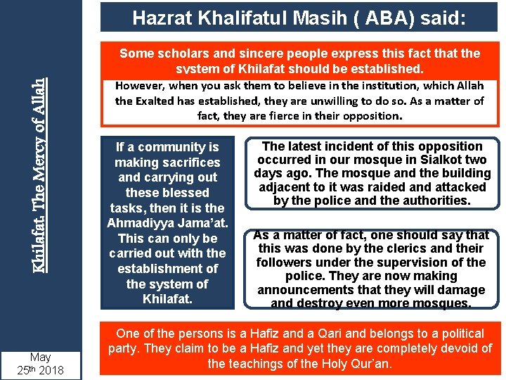 Khilafat: The Mercy of Allah Hazrat Khalifatul Masih ( ABA) said: May 2018 25