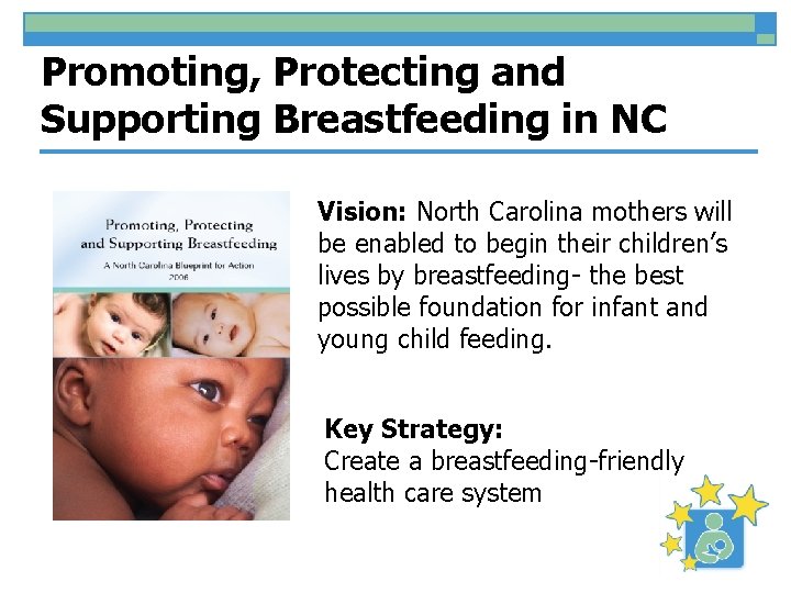 North Carolina Maternity Center BreastfeedingFriendly Designation A Model