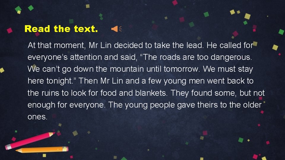 Read the text. At that moment, Mr Lin decided to take the lead. He