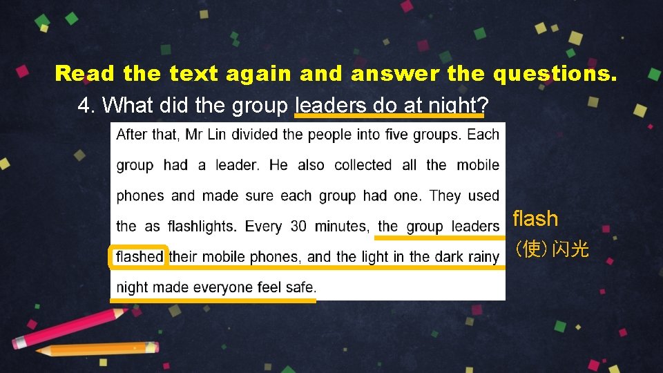 Read the text again and answer the questions. 4. What did the group leaders