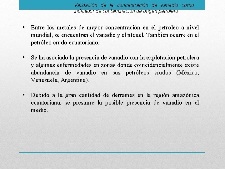 Validación de la concentración de vanadio como indicador de contaminación de origen petrolero •