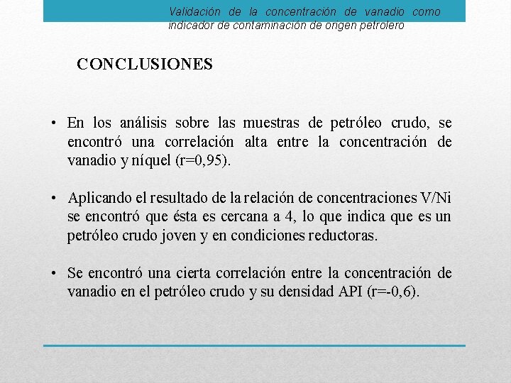 Validación de la concentración de vanadio como indicador de contaminación de origen petrolero CONCLUSIONES