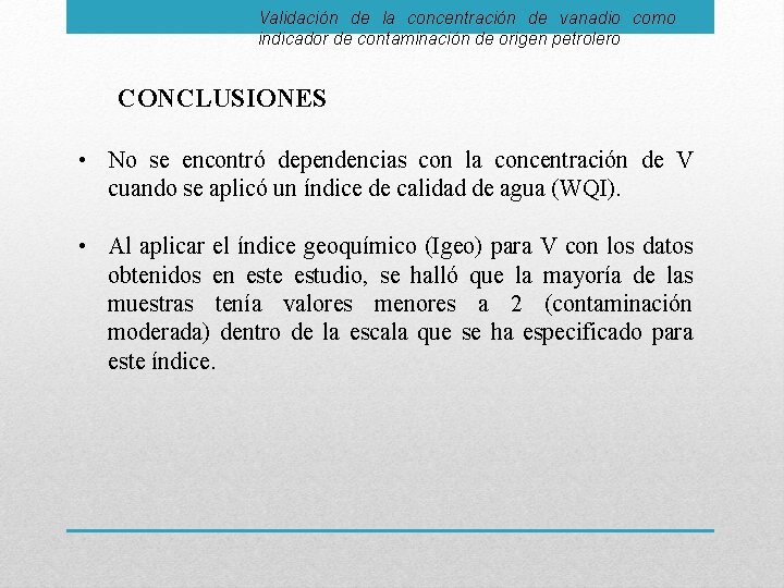 Validación de la concentración de vanadio como indicador de contaminación de origen petrolero CONCLUSIONES