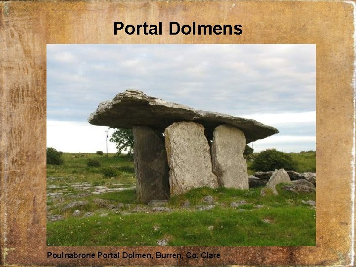 Portal Dolmens Poulnabrone Portal Dolmen, Burren, Co. Clare 