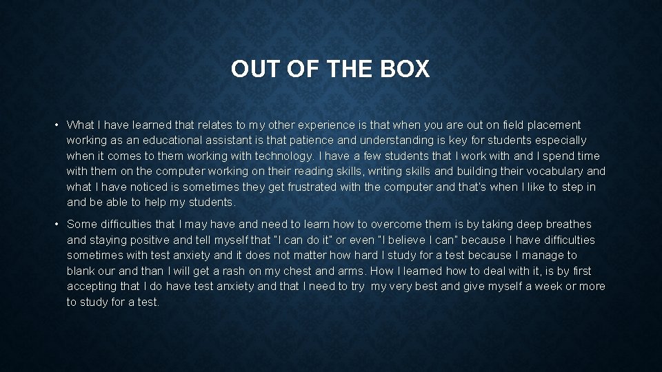 OUT OF THE BOX • What I have learned that relates to my other OUT OF THE BOX • What I have learned that relates to my other