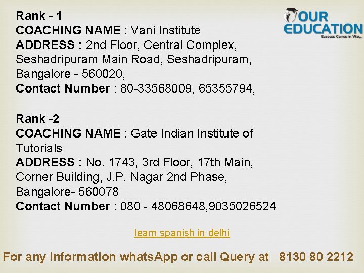 Rank - 1 COACHING NAME : Vani Institute ADDRESS : 2 nd Floor, Central