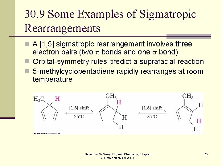 30. 9 Some Examples of Sigmatropic Rearrangements n A [1, 5] sigmatropic rearrangement involves