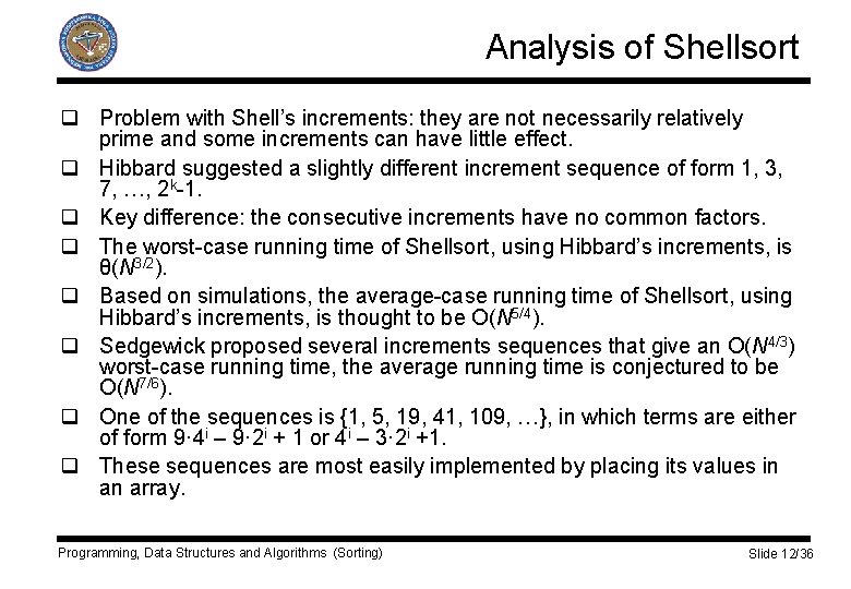 Analysis of Shellsort q Problem with Shell’s increments: they are not necessarily relatively prime
