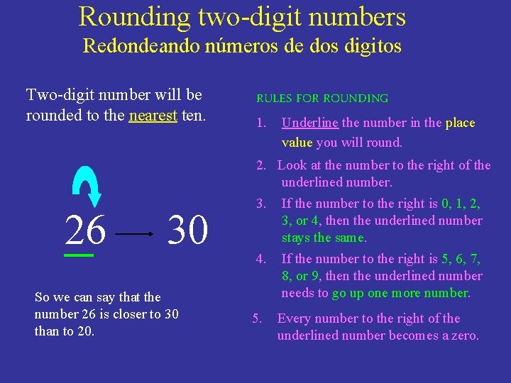 Rounding two-digit numbers Redondeando números de dos digitos Two-digit number will be rounded to