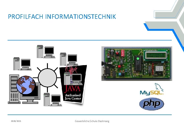 PROFILFACH INFORMATIONSTECHNIK 2020/2021 Gewerbliche Schule Backnang 