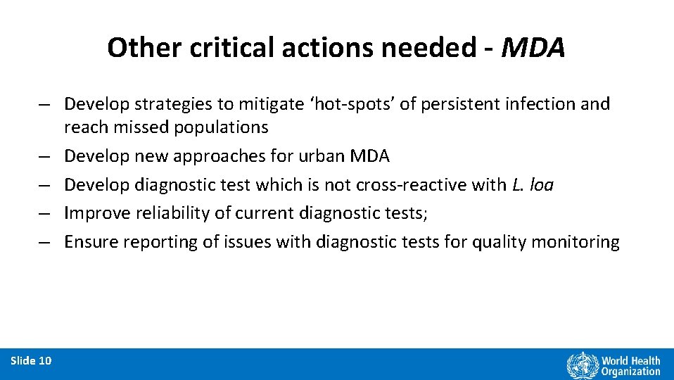 Other critical actions needed - MDA – Develop strategies to mitigate ‘hot-spots’ of persistent