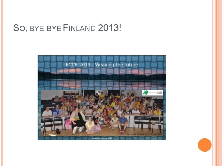 SO, BYE FINLAND 2013! 