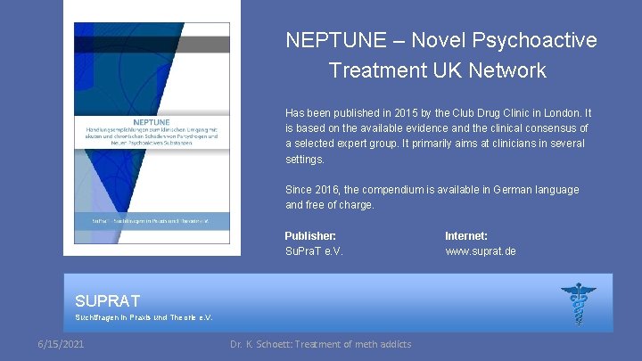 NEPTUNE – Novel Psychoactive Treatment UK Network Has been published in 2015 by the