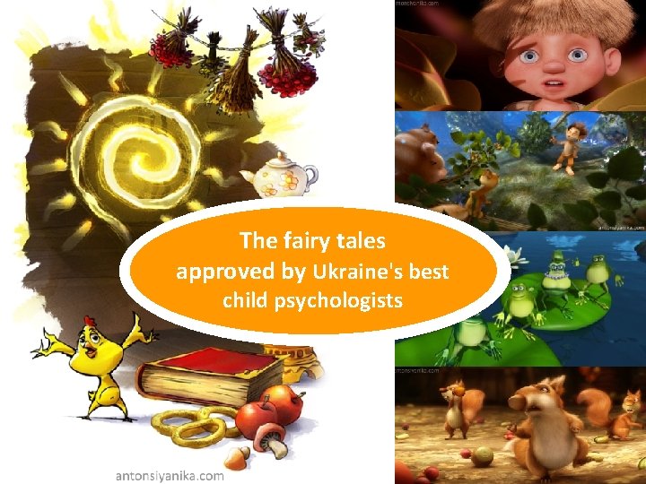 The fairy tales approved by Ukraine's best child psychologists 