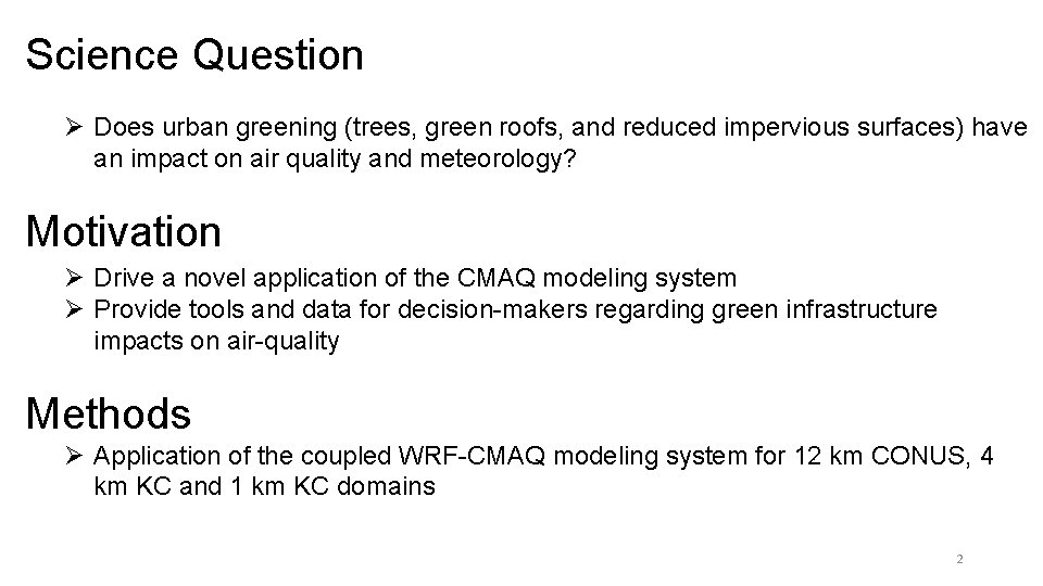 Science Question Ø Does urban greening (trees, green roofs, and reduced impervious surfaces) have