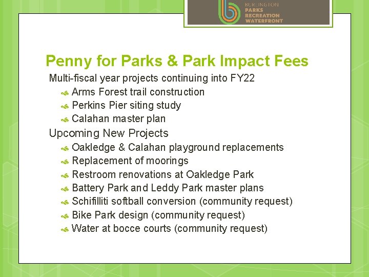 Penny for Parks & Park Impact Fees Multi-fiscal year projects continuing into FY 22