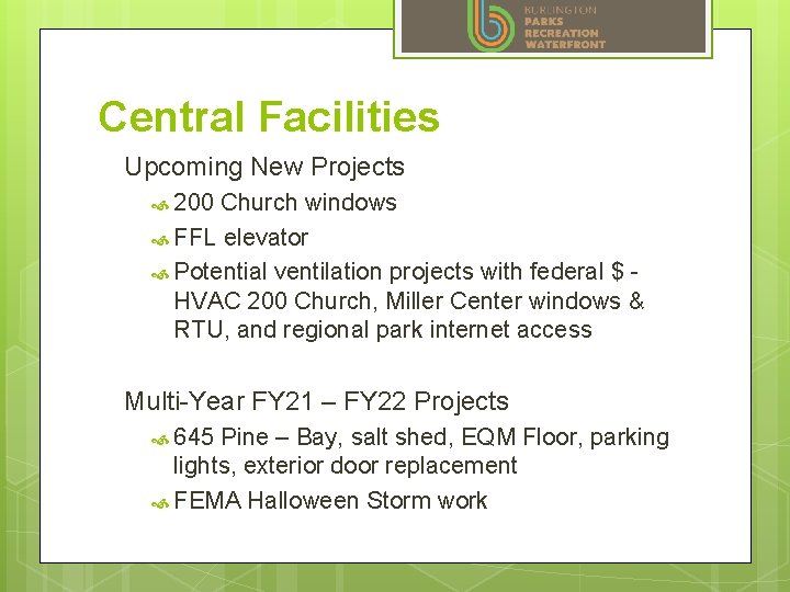 Central Facilities Upcoming New Projects 200 Church windows FFL elevator Potential ventilation projects with
