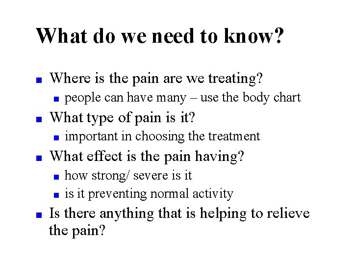You can assess pain Module 4 Learning objectives