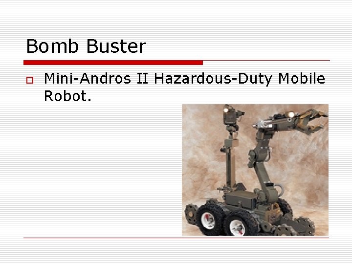 Bomb Buster o Mini-Andros II Hazardous-Duty Mobile Robot. 