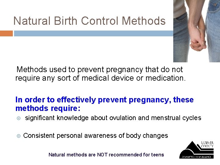 Natural Birth Control Methods used to prevent pregnancy that do not require any sort