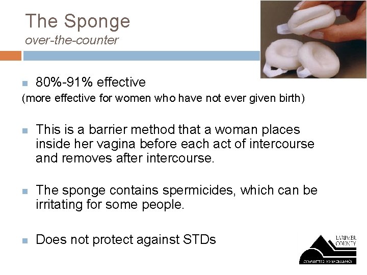 The Sponge over-the-counter 80%-91% effective (more effective for women who have not ever given