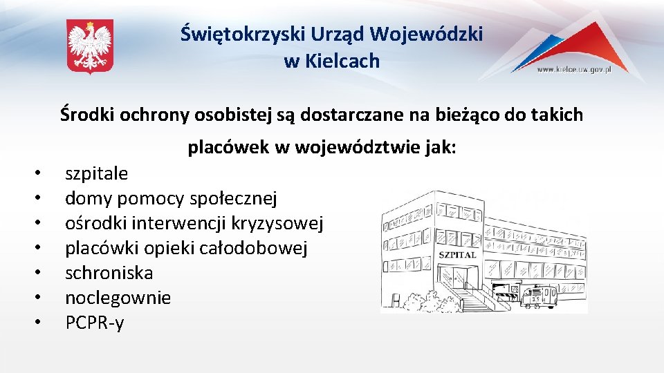 Świętokrzyski Urząd Wojewódzki w Kielcach Środki ochrony osobistej są dostarczane na bieżąco do takich