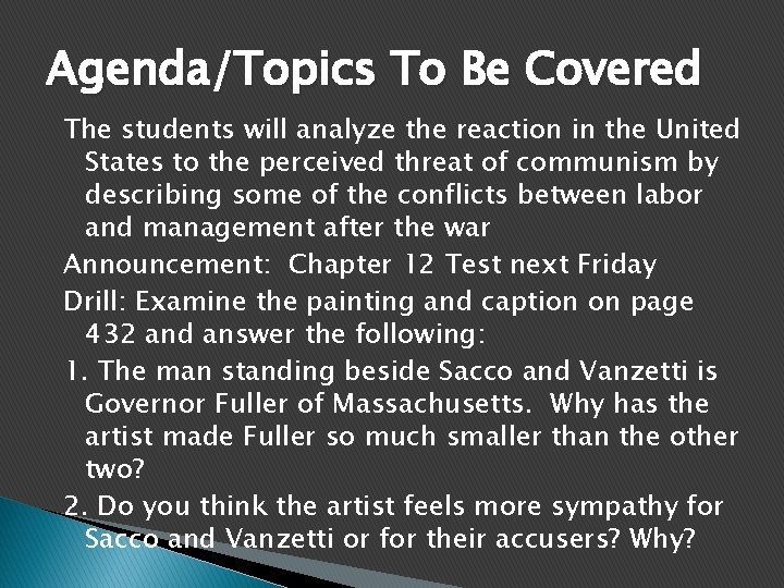 Agenda/Topics To Be Covered The students will analyze the reaction in the United States