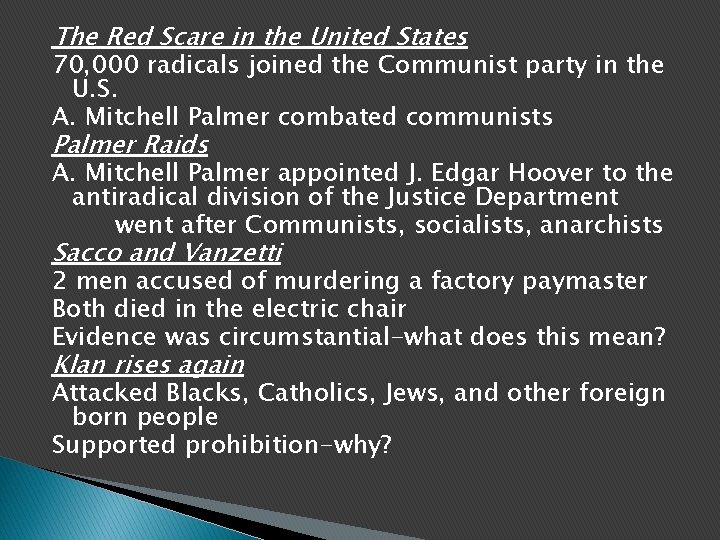 The Red Scare in the United States 70, 000 radicals joined the Communist party