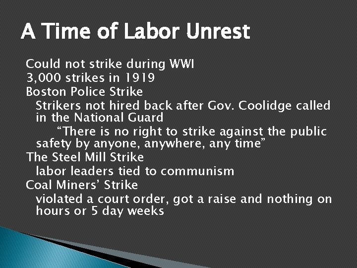 A Time of Labor Unrest Could not strike during WWI 3, 000 strikes in